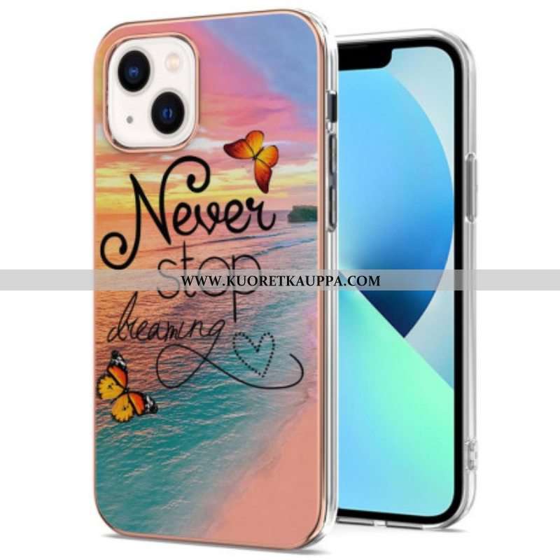 Case iPhone 15 Älä Koskaan Lakkaa Haaveilemasta